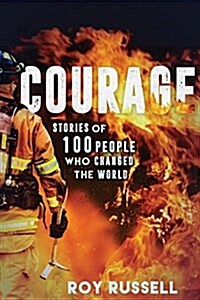 Courage: Stories of 100 People Who Changed the World (Paperback)