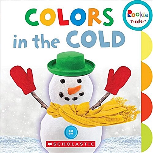 Colors in the Cold (Rookie Toddler) (Board Books)