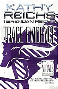 Trace Evidence: A Virals Short Story Collection (Prebound, Bound for Schoo)