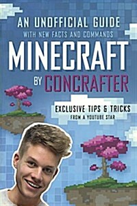Minecraft: An Unofficial Guide with New Facts and Commands (Prebound, Bound for Schoo)