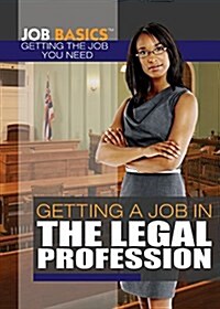 Getting a Job in the Legal Profession (Library Binding)