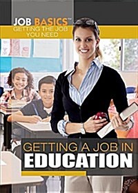 Getting a Job in Education (Library Binding)