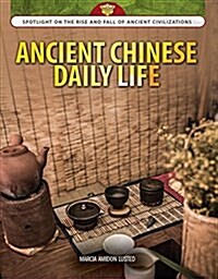 Ancient Chinese Daily Life (Library Binding)