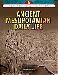 Ancient Mesopotamian Daily Life (Library Binding)
