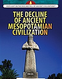 The Decline of Ancient Mesopotamian Civilization (Paperback)