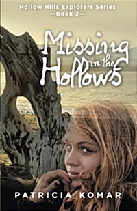 Missing in the Hollows: Hollow Hills Explorers Series-Book 2 (Paperback)