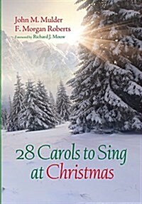 28 Carols to Sing at Christmas (Hardcover)