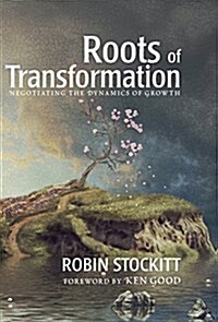 Roots of Transformation (Hardcover)
