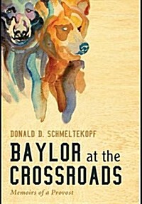 Baylor at the Crossroads (Hardcover)
