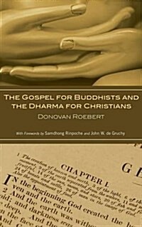 The Gospel for Buddhists and the Dharma for Christians (Hardcover)