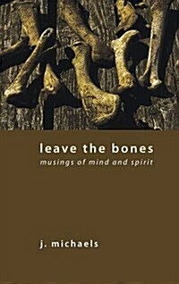 Leave the Bones (Hardcover)
