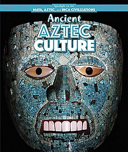 Ancient Aztec Culture (Paperback)