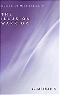 The Illusion Warrior (Hardcover)