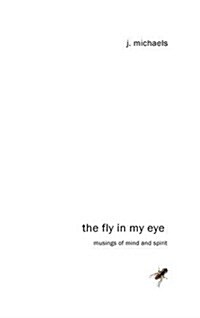 The Fly in My Eye (Hardcover)