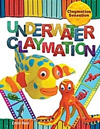 Underwater Claymation (Paperback)