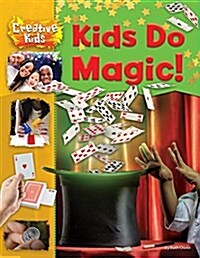 Kids Do Magic! (Paperback)