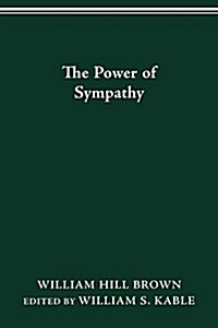 The Power of Sympathy (Paperback)