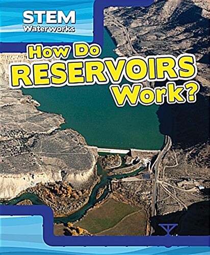 How Do Reservoirs Work? (Library Binding)