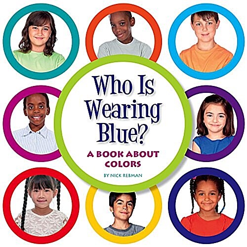 Who Is Wearing Blue?: A Book about Colors (Library Binding)