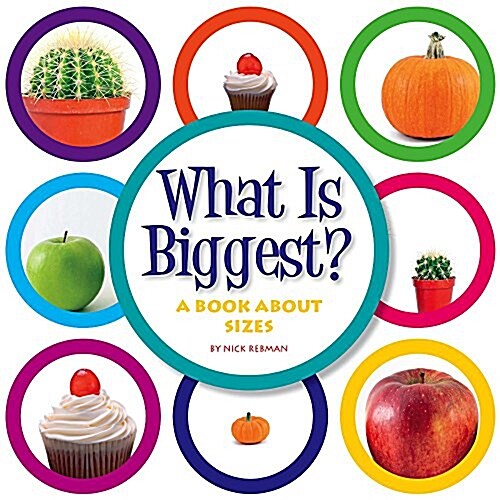 What Is Biggest?: A Book about Sizes (Library Binding)