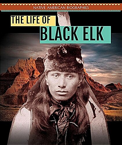 The Life of Black Elk (Paperback)