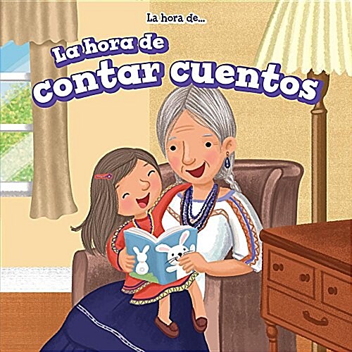 La Hora de Contar Cuentos (Story Time) = Story Time (Paperback)