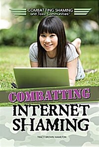 Combatting Internet Shaming (Library Binding)