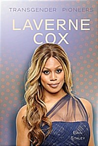 Laverne Cox (Library Binding)