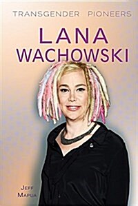 Lana Wachowski (Library Binding)