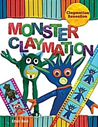 Monster Claymation (Library Binding)