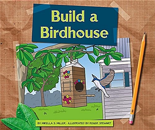 Build a Birdhouse (Library Binding)