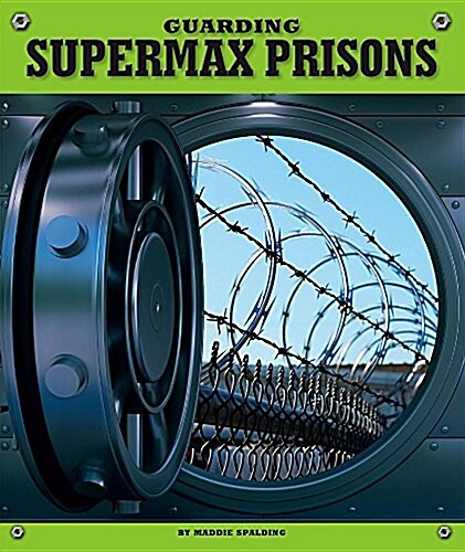 Guarding Supermax Prisons (Library Binding)