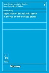 Regulation of Sexualized Speech in Europe and the United States (Hardcover)