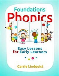 Foundations Phonics: Easy Lessons for Early Learners (Paperback)