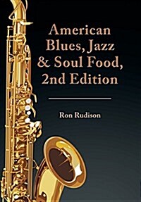 American Blues, Jazz & Soul Food, 2nd Edition (Hardcover)
