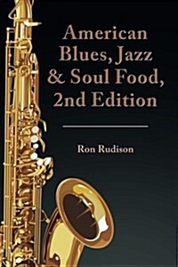 American Blues, Jazz & Soul Food, 2nd Edition (Paperback)