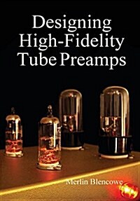 Designing High-Fidelity Valve Preamps (Hardcover)
