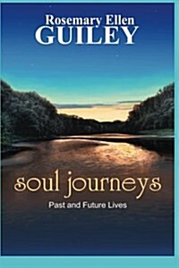 Soul Journeys: Past Lives & Reincarnation (Paperback)