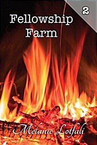 Fellowship Farm 2: Books 4-6 (Paperback, Edition 1.3)