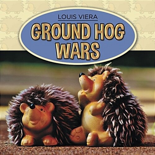Ground Hog Wars (Paperback)