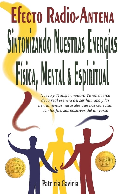 Efecto Radio-Antena... Sintonizando Nuestras Energ?s F?ica, Mental y Esp?itual: NUEVA y TRANSFORMADORA VISI? para aprender a conectarnos con las (Paperback)