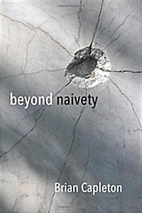 Beyond Naivety: Post Naive Realism in the Age of Neuroscience (Paperback)