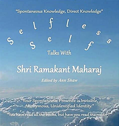 Selfless Self: Talks with Shri Ramakant Maharaj (Hardcover)