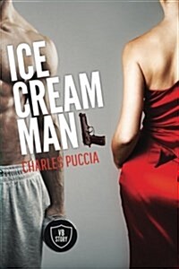 Ice Cream Man: Crime Novel of Obsession, Greed, Love, Murder (VB Story 1) (Paperback)