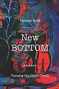 New Bottom: Turning the Other Cheek (Paperback)