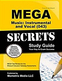 Mega Music: Instrumental and Vocal (043) Secrets Study Guide: Mega Test Review for the Missouri Educator Gateway Assessments (Paperback)