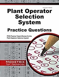 Plant Operator Selection System Practice Questions: Poss Practice Tests & Exam Review for the Plant Operator Selection System (Paperback)