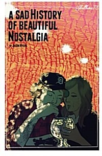 A Sad History of Beautiful Nostalgia: Skullburn 78 (Paperback)