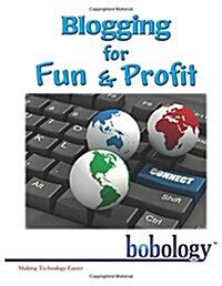 Blogging for Fun and Profit (Paperback)