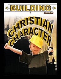 Building Christian Character (Paperback)